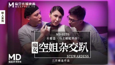 Madou Media Films.MD-0231. Ji Yanxi. Slutty stewardess orgy party. Don&#039;t worry, it will be your turn soon!